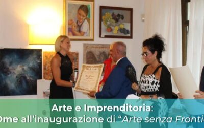 Arte e Imprenditoria: AIDme all’inaugurazione di “Arte Senza Frontiere”