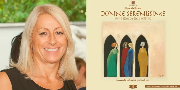 Monica Cerin tra le “Donne Serenissime” del nuovo libro di Renato Vettorato