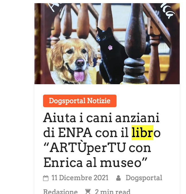 Dogsportal: aiuta i cani anziani di ENPA con il libro “ARTÙperTU con Enrica al museo”